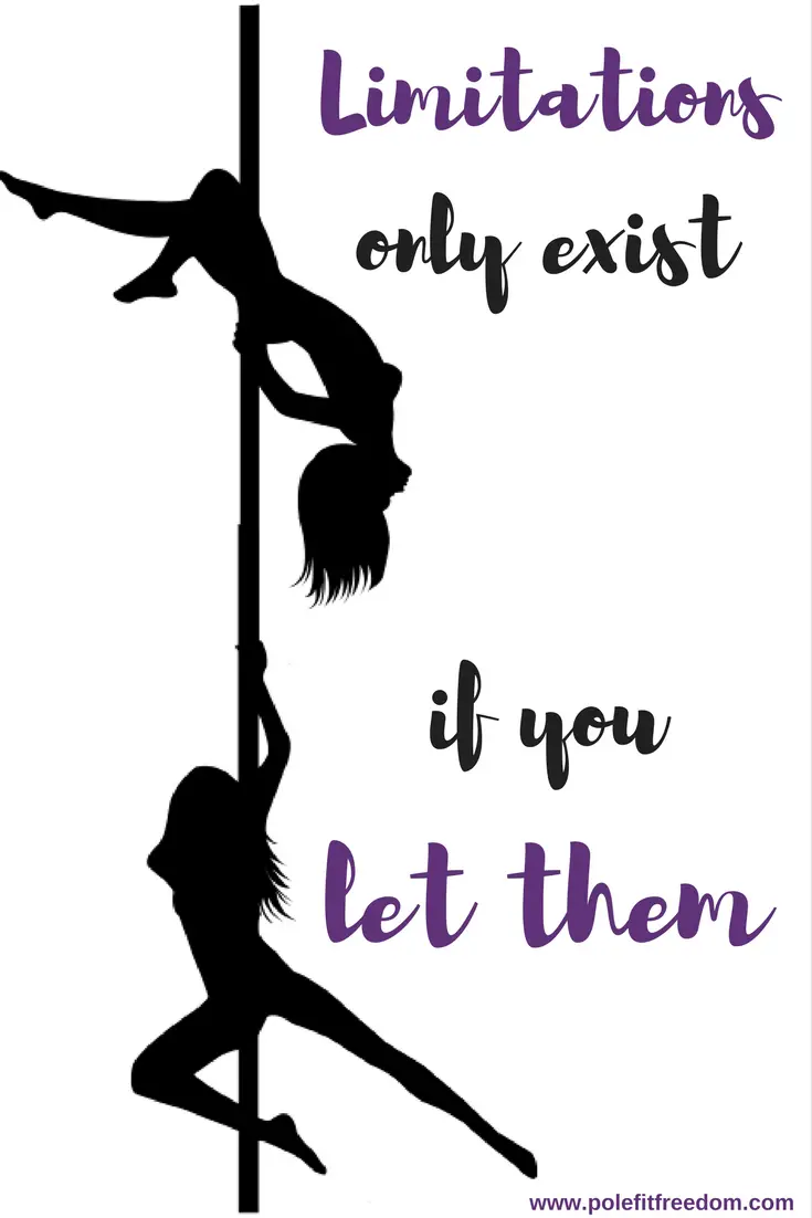 Limitations Only Exist If You Let Them - Inspirational Pole Dancing Quotes