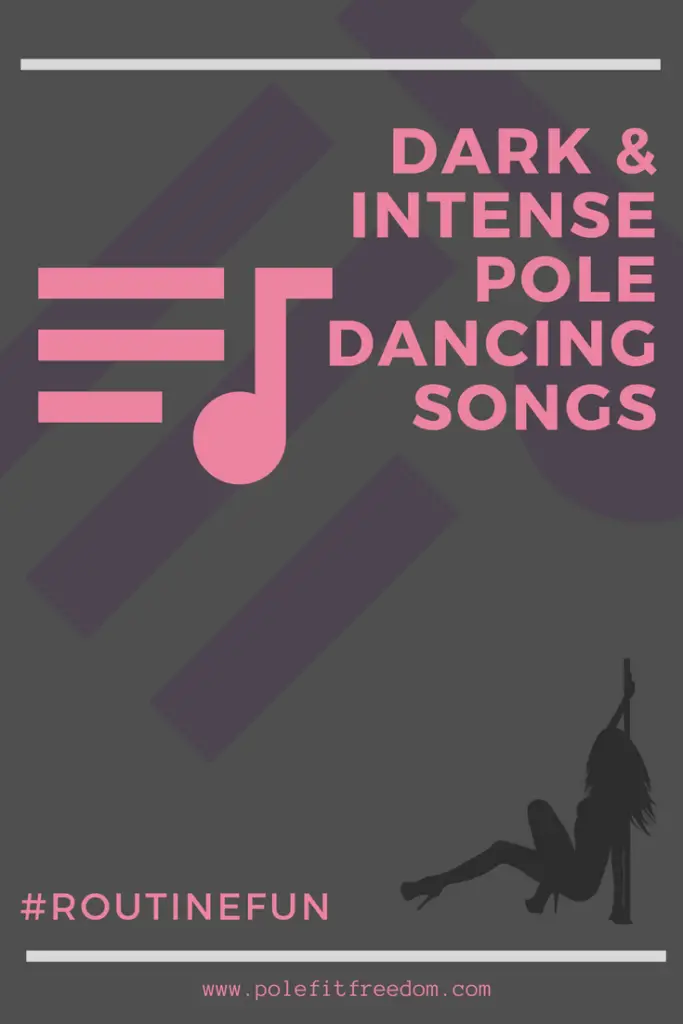 15 Dark & Intense Songs For Pole Dance Routines - Pole Fit Freedom