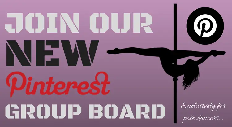 Join our new Pinterest Group Board exclusively for pole dancers