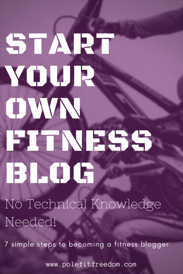 How To Start A Fitness Blog In 7 Simple Steps Pole Fit Freedom
