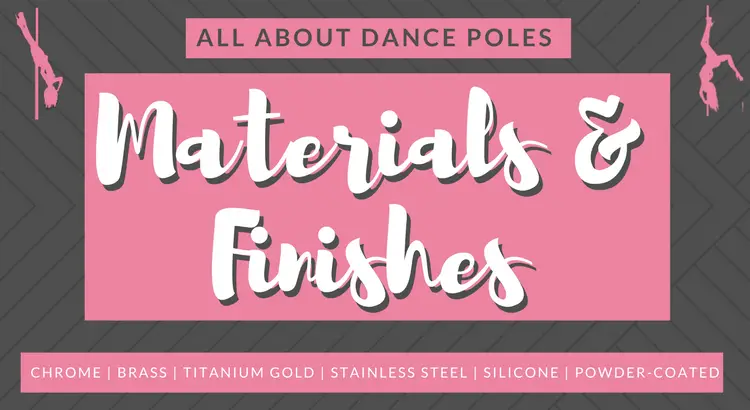 All about dance poles materials & finishes