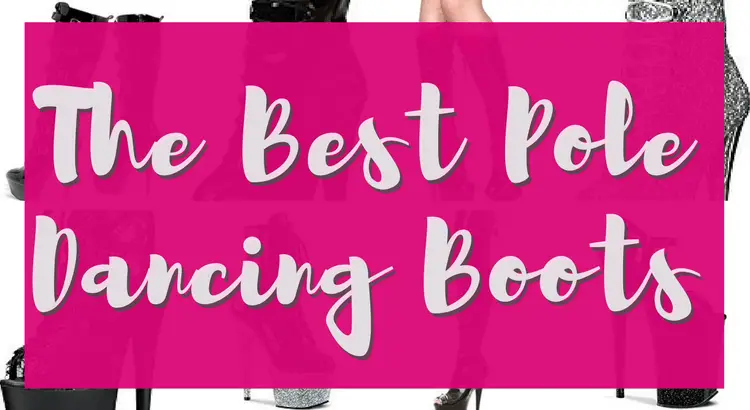 Best boots for pole dancing