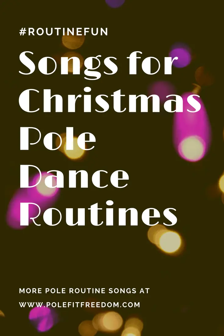 Christmas Songs for Pole Dancing Routines - Pole Fit Freedom