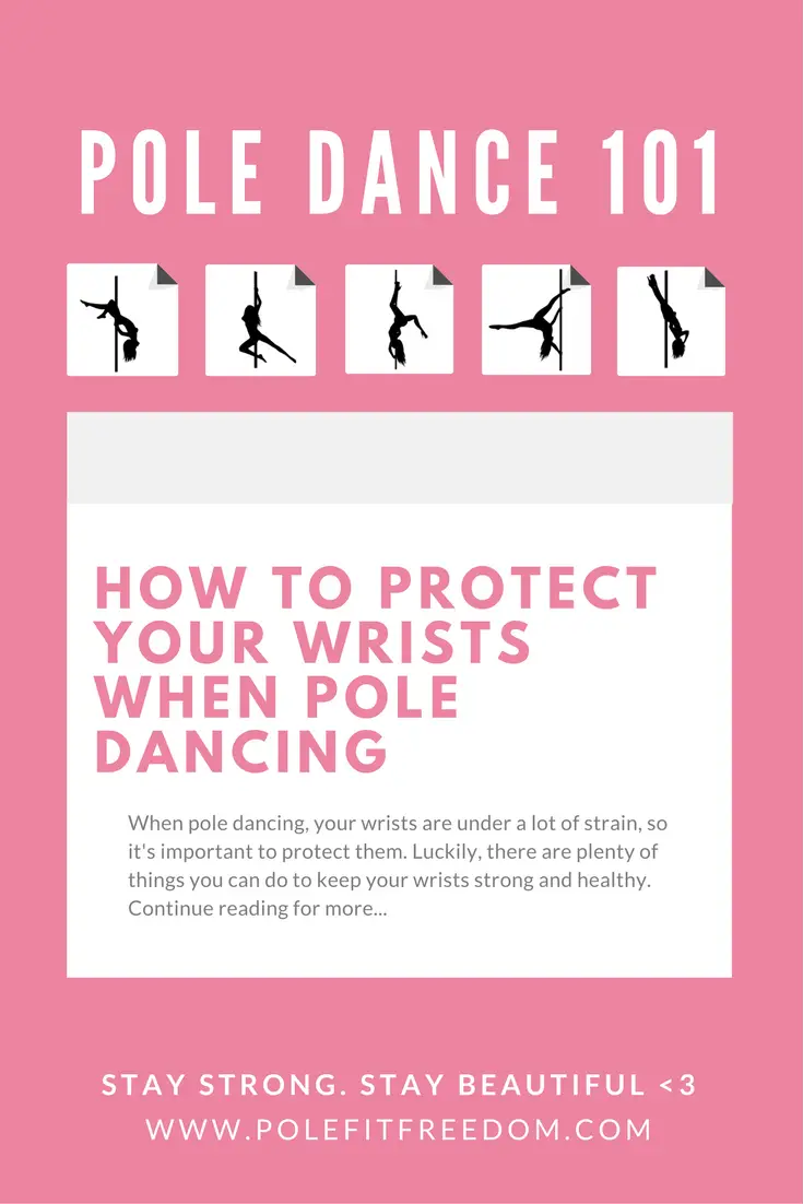 How to protect your wrists when pole dancing. When pole dancing, your wrists are under a lot of strain, so it's important to protect them. Luckily, there are plenty of things you can do to keep your wrists strong and healthy. Continue reading for more...