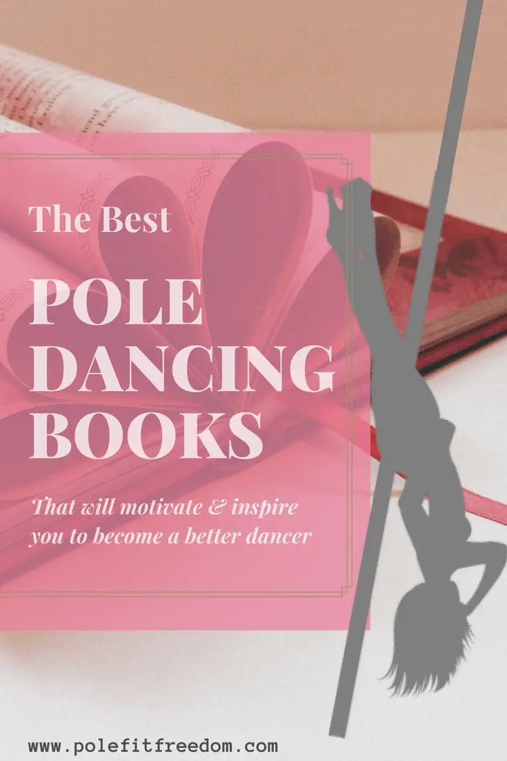 The Best Pole Dancing Books for inspiration and motivation