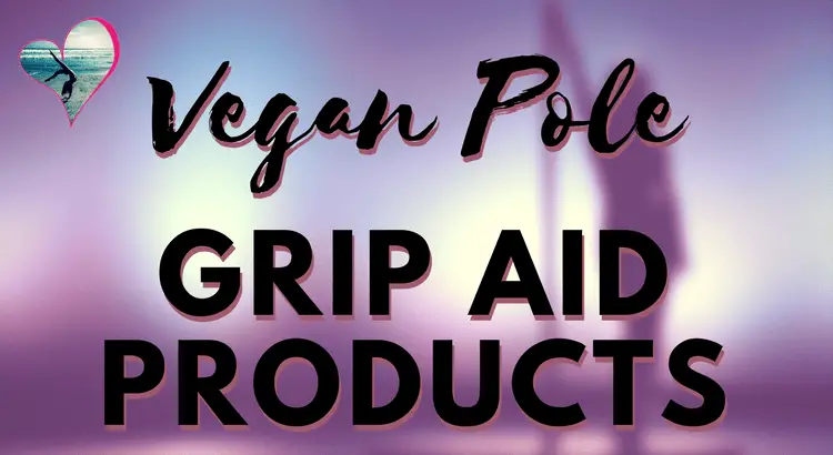 Vegan Pole Dance Grip Aids