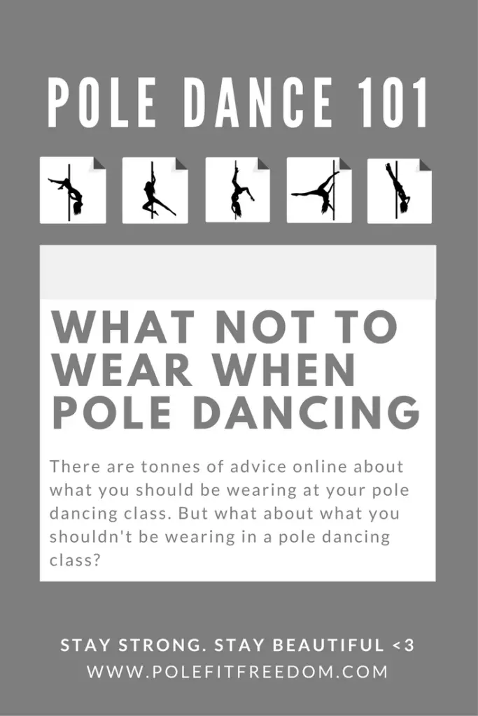 What not to wear when pole dancing - pole dancing inspiration and beginner tips