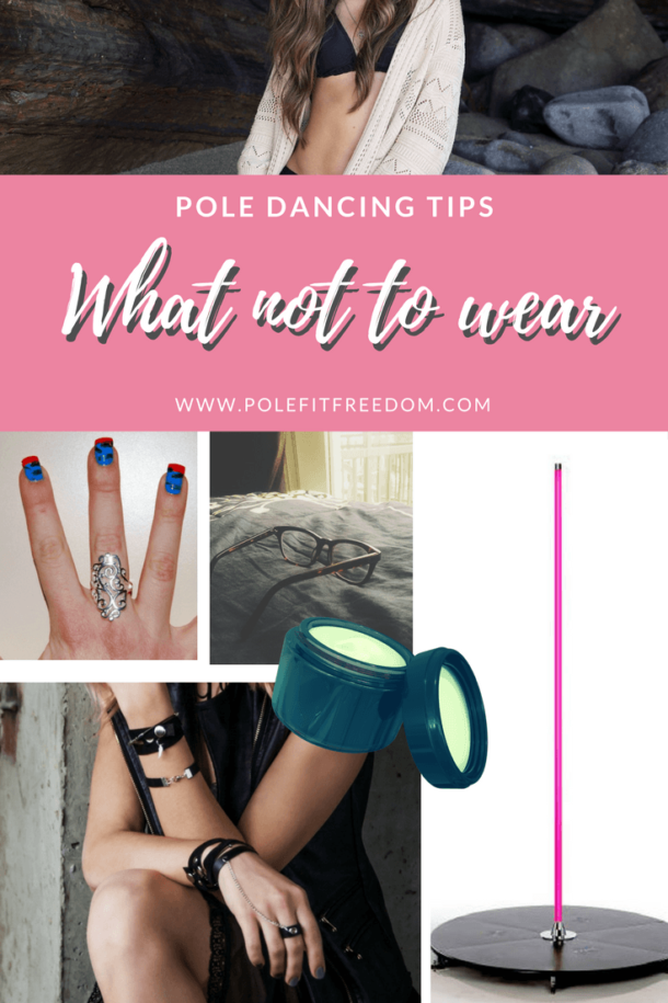What Not To Wear When Pole Dancing Pole Fit Freedom