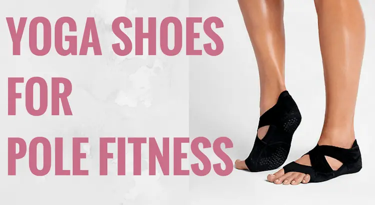 Yoga Shoes for Pole Fitness