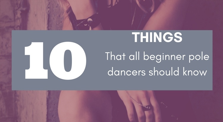 10 Things all beginner pole dancers should know