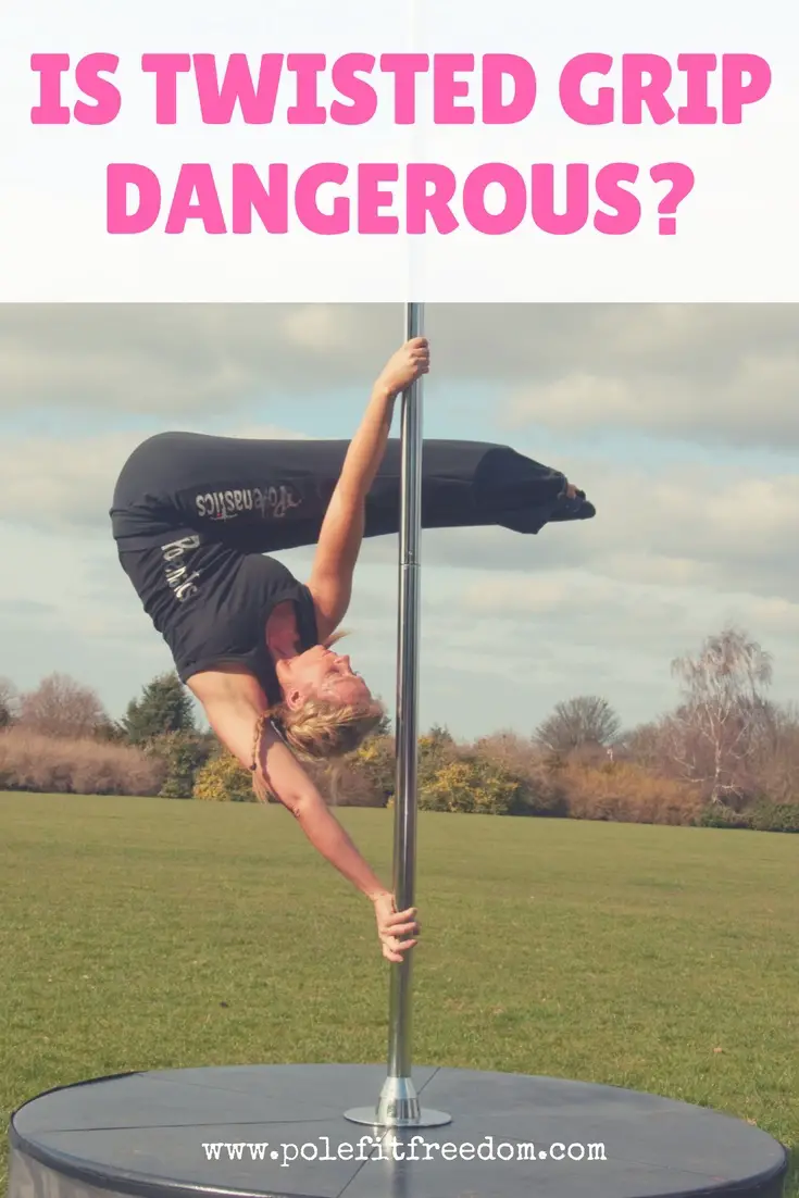 The Truth about Twisted Grip and Safety when Pole Dancing