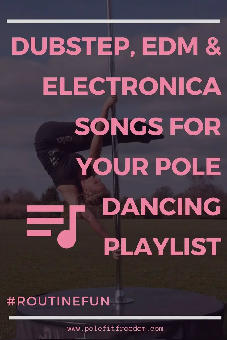 Dubstep EDM Electro Pole Dancing Playlist