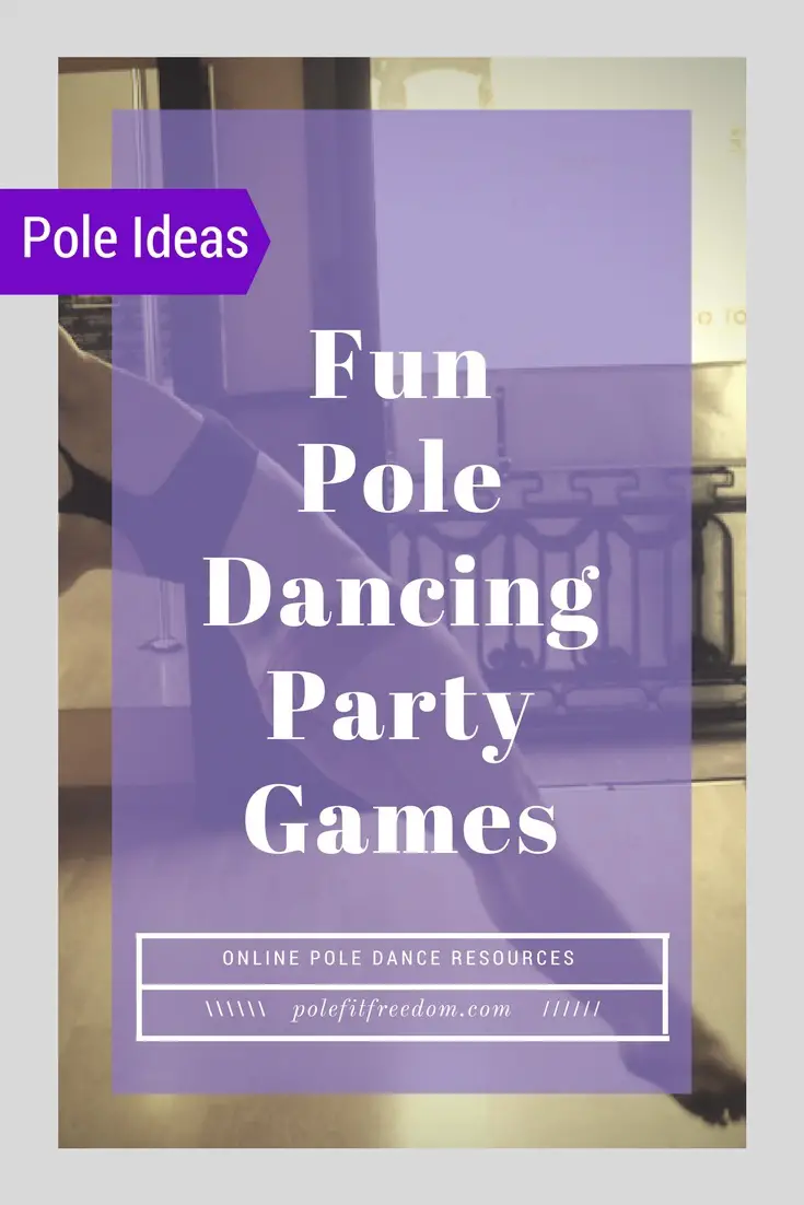Pole Dancing Games - Ideas for your next Pole Dancing Party