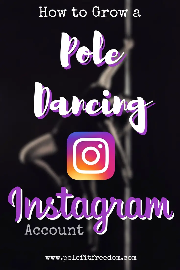 How to grow a pole dancing Instagram account