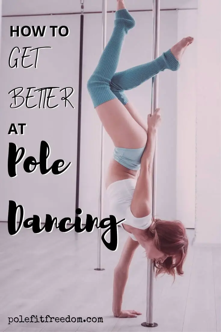 How To Get Better At Pole Dancing