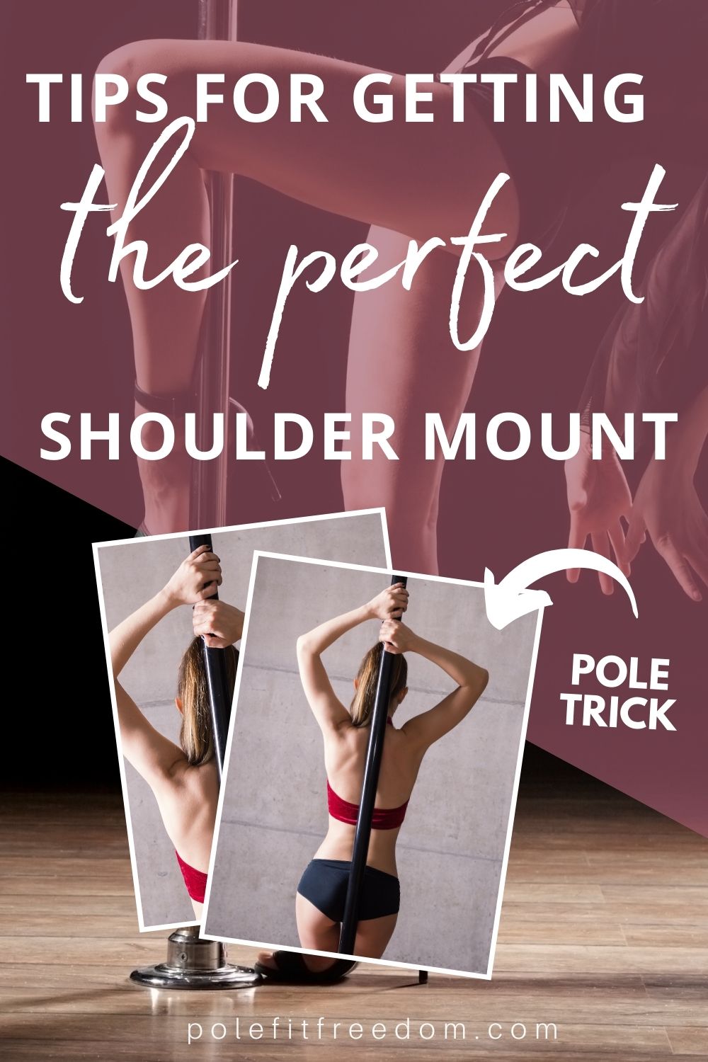 Tips for getting the perfect shoulder mount - intermediate and advanced pole dancing trick