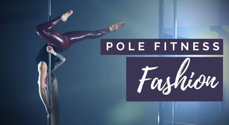 Pole Fitness Clothes & Fashion