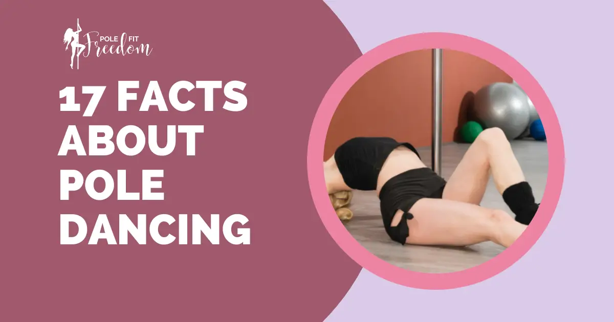 17 Incredible Facts About Pole Dancing